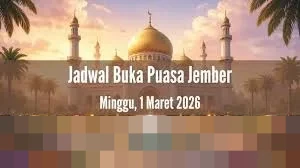 Jadwal Buka Puasa Jember 1 Maret 2026: Kemenag Tetapkan Waktu Magrib dan Isya